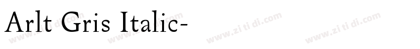 Arlt Gris Italic字体转换